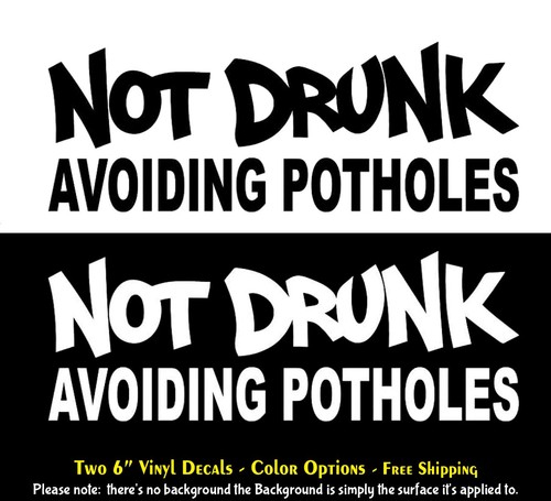 Not drunk avoiding - avoiding, potholes